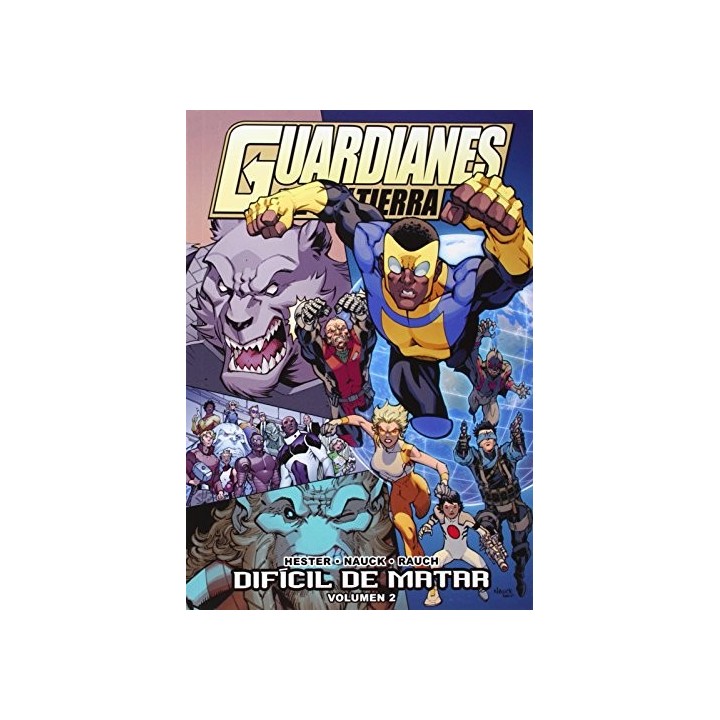 GUARDIANES DE LA TIERRA. DIFICIL DE MATAR VOLUMEN 2